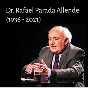 Dr. Rafael Parada Allende (1936 - 2021)